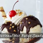 National Hot Fudge Sundae Day